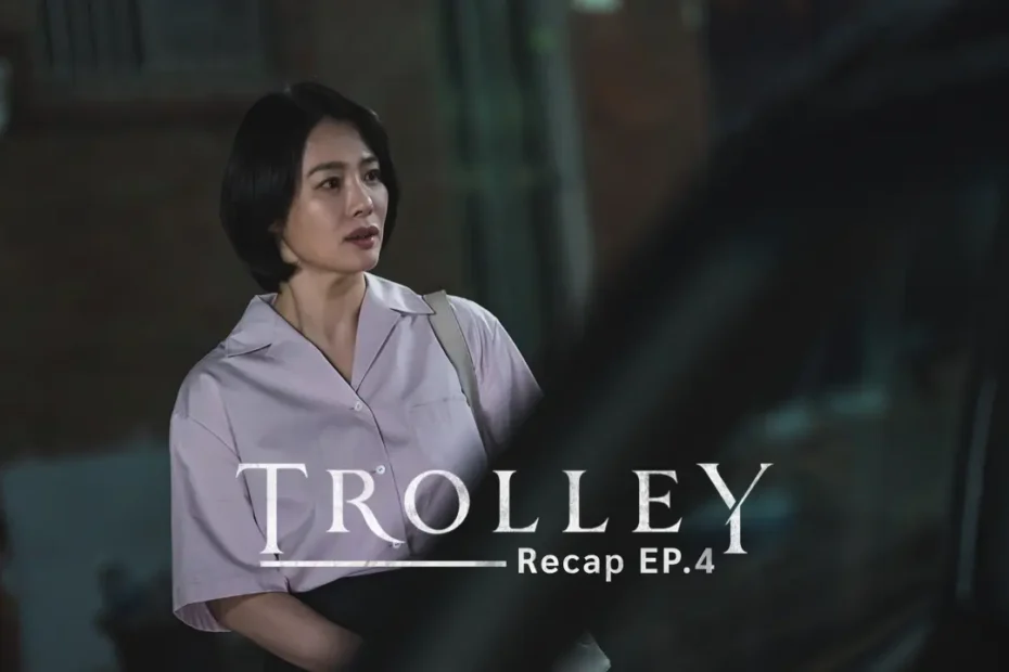 Trolley Episode 4: The Visit | Kdrama Recap