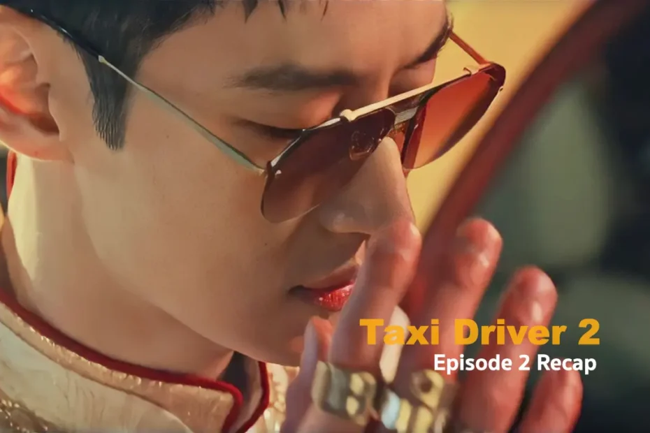 Taxi Driver 2 Episode 2: Back in Business - Kdrama Recap