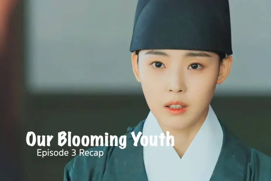 Our Blooming Youth Episode 3: The Most Dangerous King - Recap