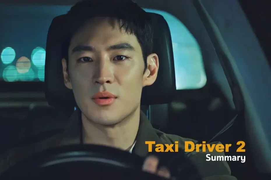 Taxi Driver Season 2 Kdrama Summary