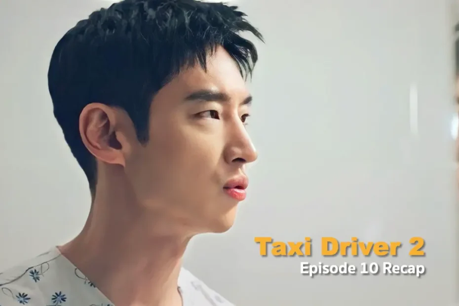 Taxi Driver 2 Episode 10 Recap: Surgery Factory - Kdrama