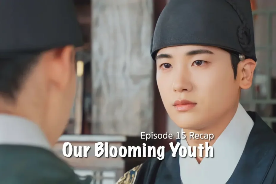 Our Blooming Youth Episode 15 Recap: Royal Wedding - Kdrama