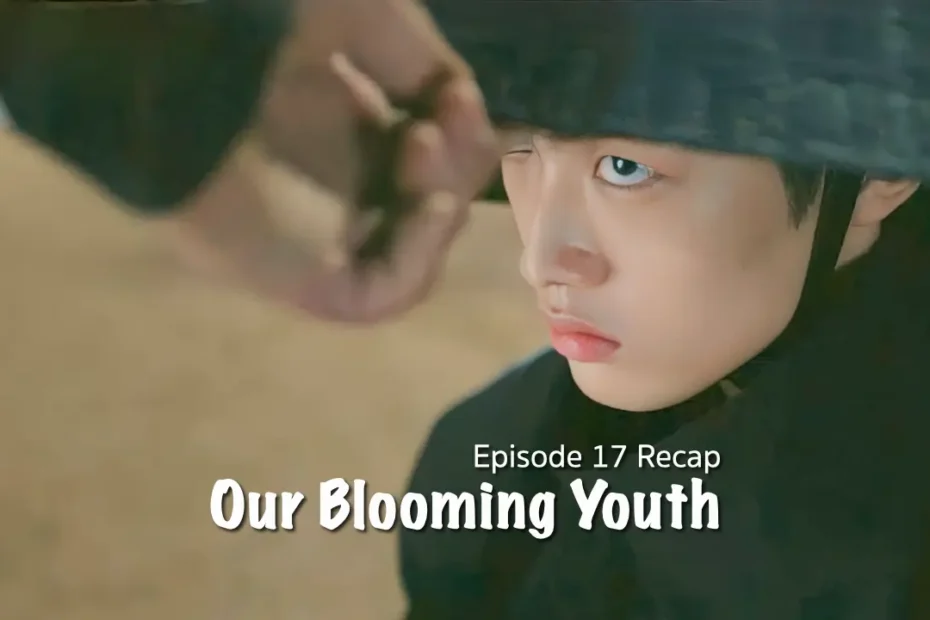 Our Blooming Youth Episode 17 Recap: Class Discrimination
