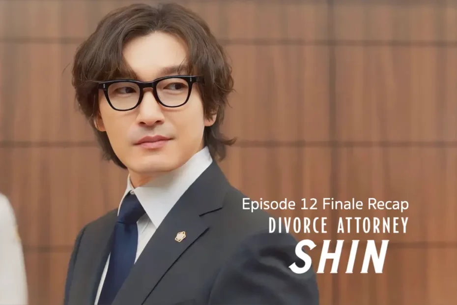 Divorce Attorney Shin Episode 12 Finale Recap: The Last War