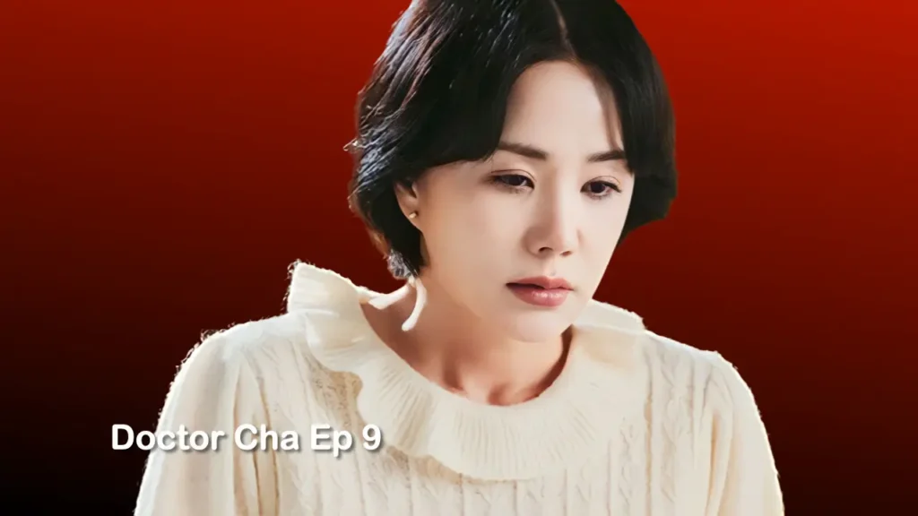 Doctor Cha Episode 9 Recap: Peculiar Behavior