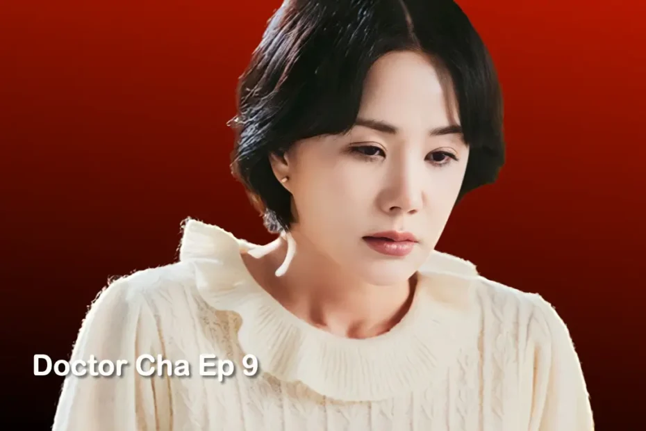 Doctor Cha Episode 9 Recap: Peculiar Behavior