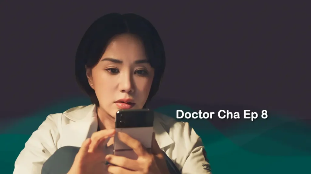 Doctor Cha Episode 8 Recap: Reflection