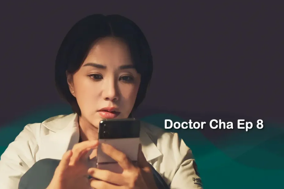 Doctor Cha Episode 8 Recap: Reflection